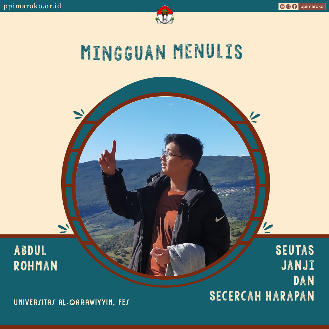 Abdul Rohan Seutas Janji dan Secercah Harapan | PPI Maroko